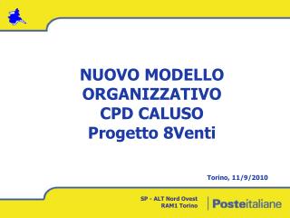 NUOVO MODELLO ORGANIZZATIVO CPD CALUSO Progetto 8Venti