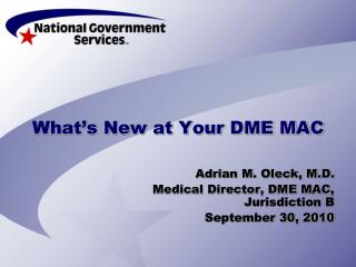 What’s New at Your DME MAC
