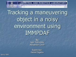 Tracking a maneuvering object in a noisy environment using IMMPDAF
