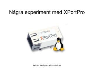 Några experiment med XPortPro