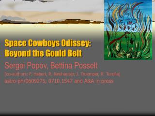 Space Cowboys Odissey: Beyond the Gould Belt