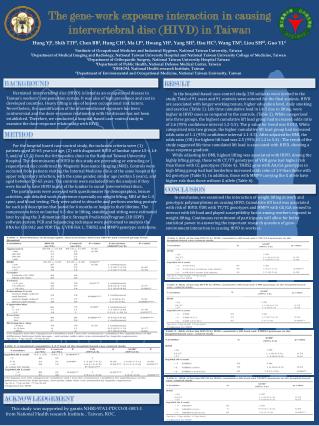 The gene-work exposure interaction in causing intervertebral disc (HIVD) in Taiwa n