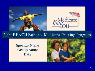 2004 REACH National Medicare Training Program