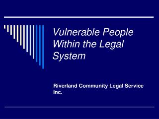 Vulnerable People Within the Legal System