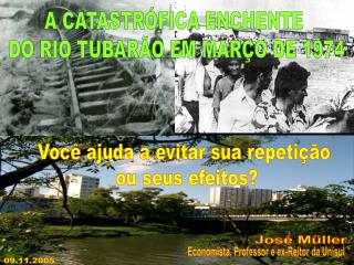 A CATASTRÓFICA ENCHENTE DO RIO TUBARÃO EM MARÇO DE 1974