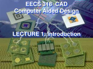 EECS 318 CAD Computer Aided Design