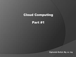 Cloud Computing Part #1