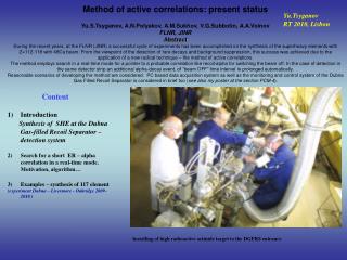 Content Introduction Synthesis of SHE at the Dubna Gas-filled Recoil Separator – detection system