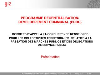 PROGRAMME DECENTRALISATION/ DEVELOPPEMENT COMMUNAL (PDDC)