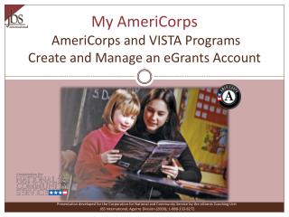 My AmeriCorps AmeriCorps and VISTA Programs Create and Manage an eGrants Account