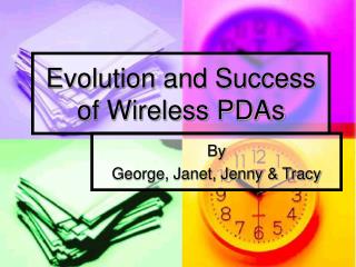 Evolution and Success of Wireless PDAs
