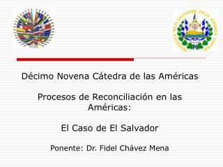 Décimo Novena Cátedra de las Américas Procesos de Reconciliación en las Américas: