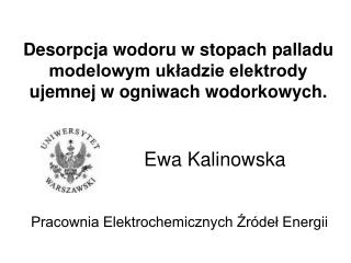 Desorpcja wodoru w stopach palladu modelowym układzie elektrody ujemnej w ogniwach wodorkowych.