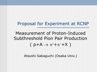 Proposal for Experiment at RCNP