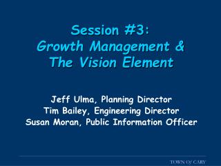 Session #3: Growth Management &amp; The Vision Element