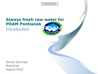 Always fresh raw water for PDAM Pontianak