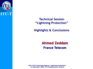 Technical Session “Lightning Protection” Highlights &amp; Conclusions