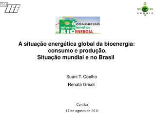 A situação energética global da bioenergia: consumo e produção. Situação mundial e no Brasil