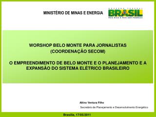 Altino Ventura Filho Secretário de Planejamento e Desenvolvimento Energético