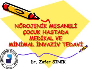 NÖROJENİK MESANELİ ÇOCUK HASTADA MEDİKAL VE MİNİMAL İNVAZİV TEDAVİ