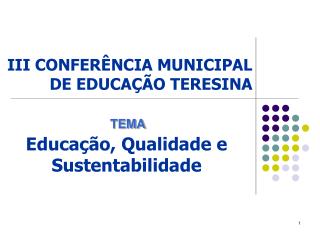 III CONFERÊNCIA MUNICIPAL DE EDUCAÇÃO TERESINA