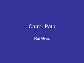 Carrer Path