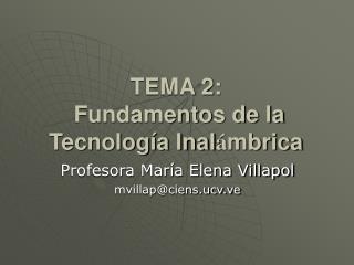 TEMA 2: Fundamentos de la Tecnología Inal á mbrica