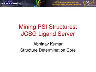 Mining PSI Structures: JCSG Ligand Server