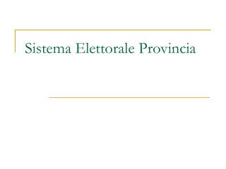 Sistema Elettorale Provincia