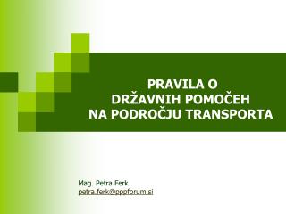 PRAVILA O DRŽAVNIH POMOČEH NA PODROČJU TRANSPORTA
