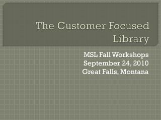 The Customer Focused Library