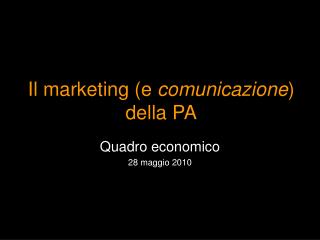 Il marketing (e comunicazione ) della PA