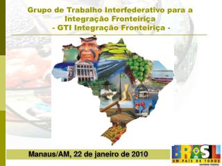 Grupo de Trabalho Interfederativo para a Integração Fronteiriça - GTI Integração Fronteiriça -
