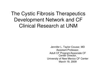 The Cystic Fibrosis Therapeutics Development Network and CF Clinical Research at UNM