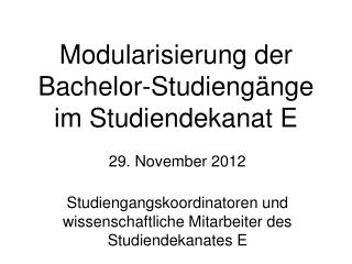 Modularisierung der Bachelor-Studiengänge im Studiendekanat E