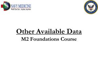 Other Available Data M2 Foundations Course