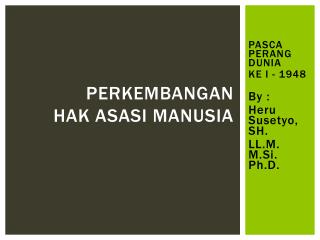 PERKEMBANGAN HAK ASASI MANUSIA