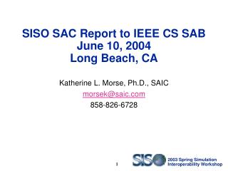 SISO SAC Report to IEEE CS SAB June 10, 2004 Long Beach, CA