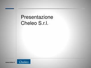 Presentazione Cheleo S.r.l.