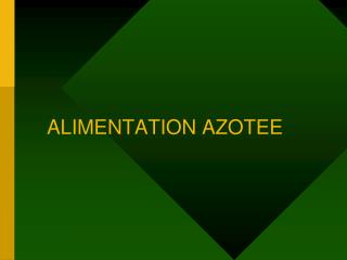 ALIMENTATION AZOTEE
