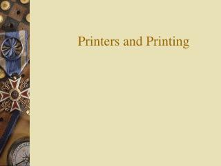 Printers and Printing
