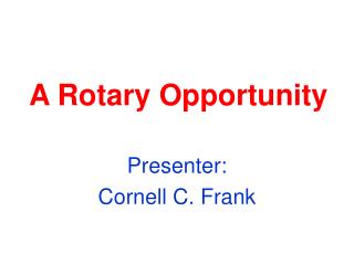 A Rotary Opportunity