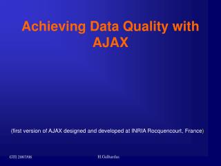 Achieving Data Quality with AJAX
