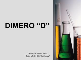 DIMERO “D”