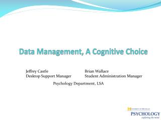 Data Management, A Cognitive Choice