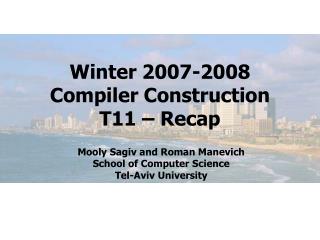 Winter 2007-2008 Compiler Construction T11 – Recap