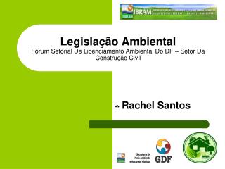 Legislação Ambiental Fórum Setorial De Licenciamento Ambiental Do DF – Setor Da Construção Civil