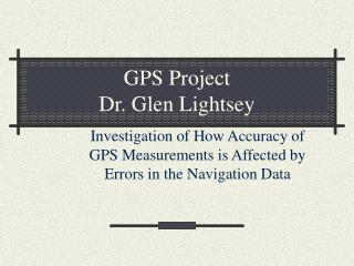 GPS Project Dr. Glen Lightsey