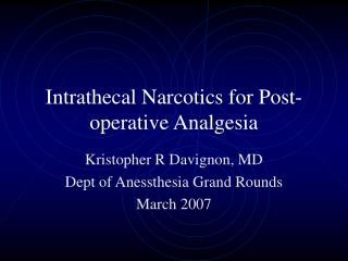 Intrathecal Narcotics for Post-operative Analgesia