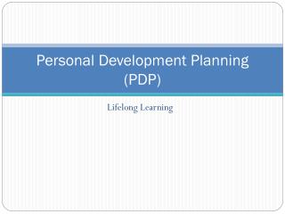 Personal Development Planning (PDP)